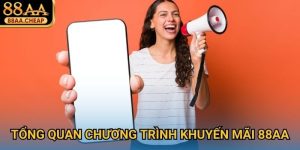 Ưu Đãi Thành Viên Mới - Deal Siêu Hời Cho Newbie Tại 88AA